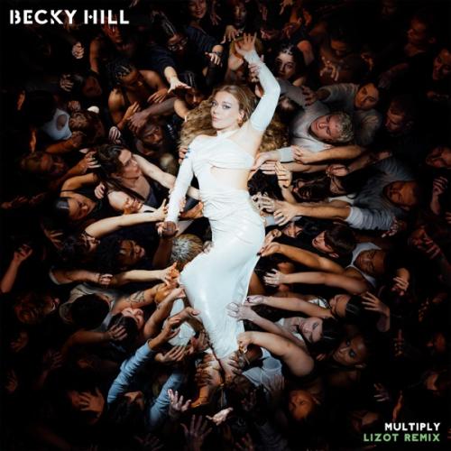 Becky Hill & LIZOT - Multiply (LIZOT Remix)