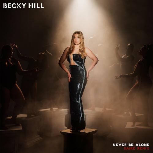 Becky Hill - Never Be Alone (DAIRE Remix)