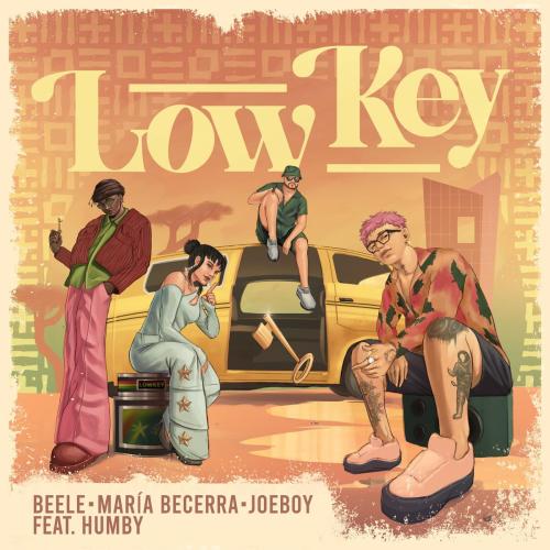 Beele, Maria Becerra & Joeboy - Low Key (feat. Humby)