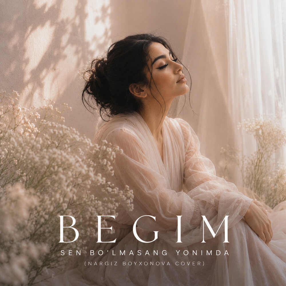 Sen bo'lmasang yonimda (Nargiza Boyxonova cover) - Begim