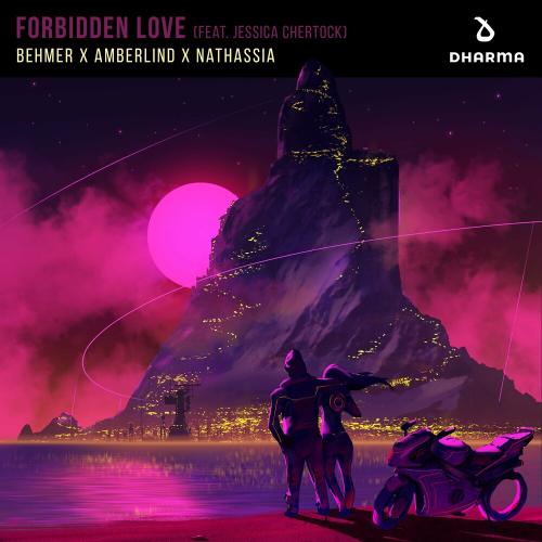 Behmer, Amberlind & Nathassia feat. Jessica Chertock - Forbidden Love