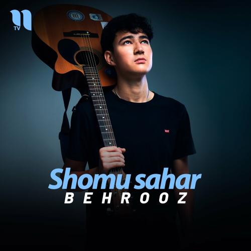 Shomu sahar - Behrooz