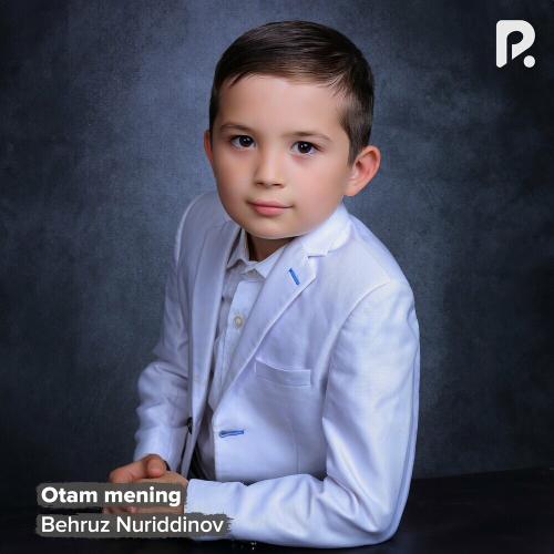 Otam Mening - Behruz Nuriddinov