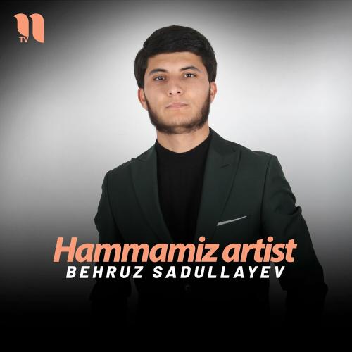 Hammamiz Artist - Behruz Sadullayev