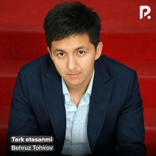 Tark Etasanmi - Behruz Tohirov