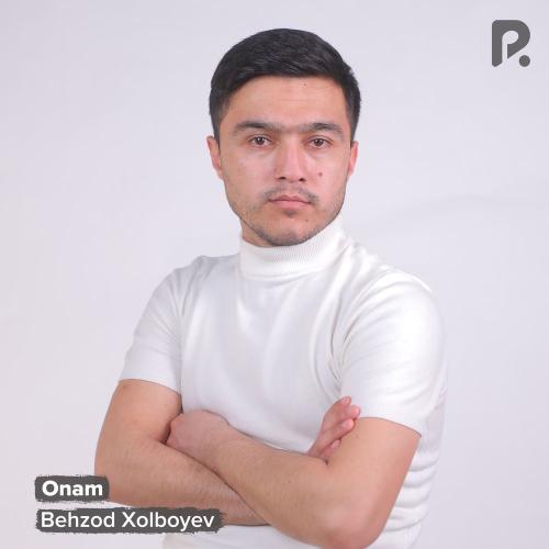 Behzod Xolboyev - Onam