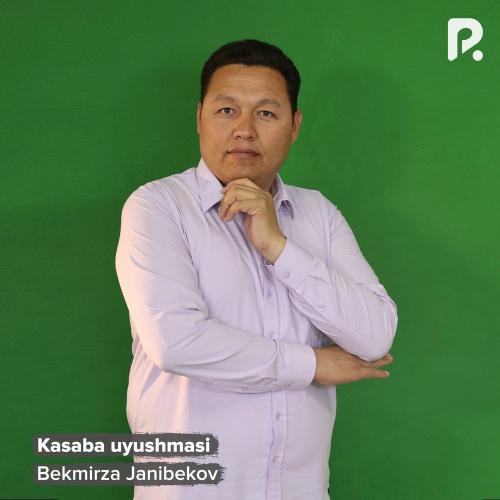 Kasaba Uyushmasi - Bekmirza Janibekov