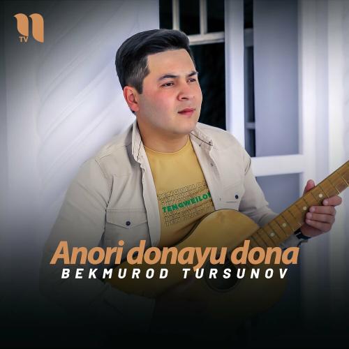 Anori Donayu Dona - Bekmurod Tursunov
