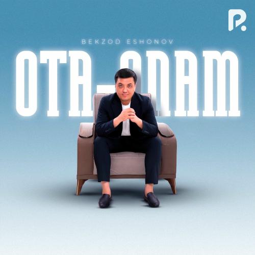 Ota-onam - Bekzod Eshonov