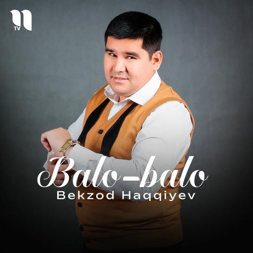 Bekzod Haqqiyev - Balo-balo