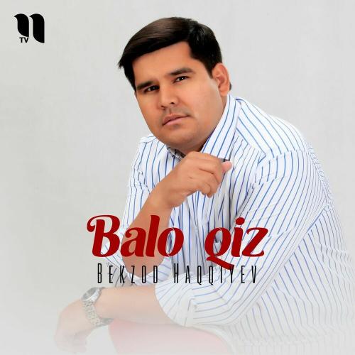 Balo Qiz - Bekzod Haqqiyev
