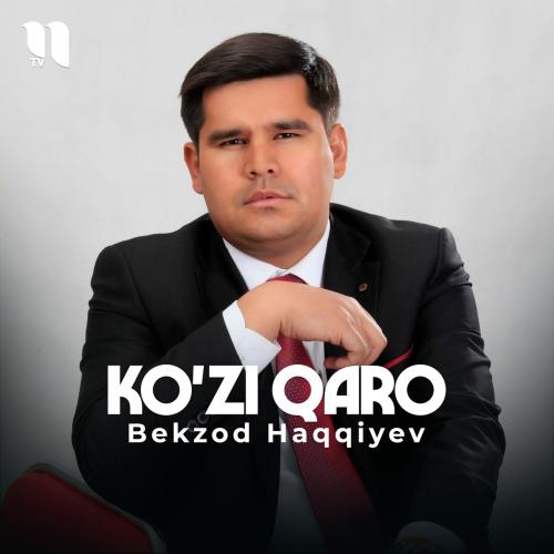 Bekzod Haqqiyev - Ko'zi qaro