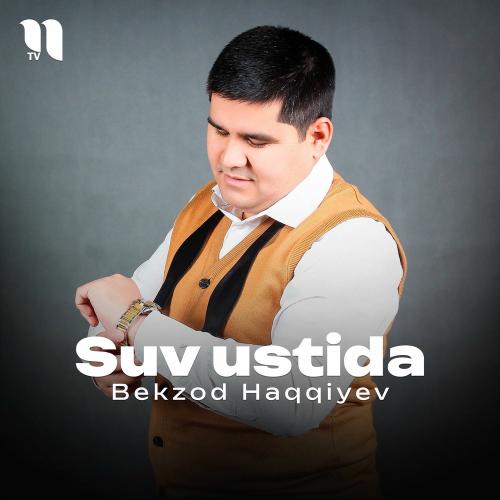 Bekzod Haqqiyev - Suv Ustida