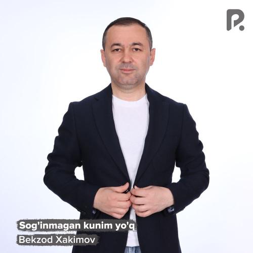 Bekzod Xakimov - Sog'inmagan Kunim Yo'q