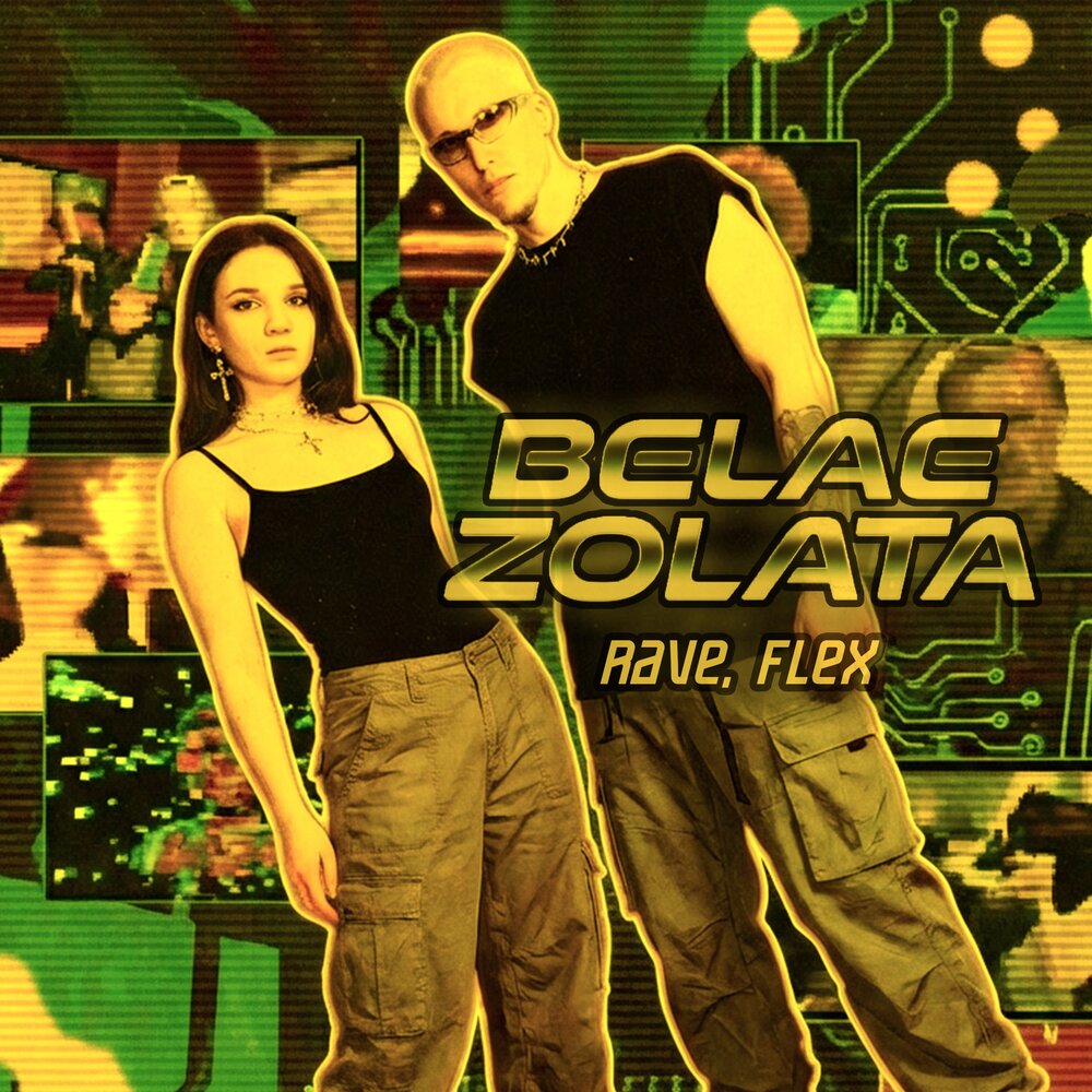 RAVE, FLEX - BELAE ZOLATA
