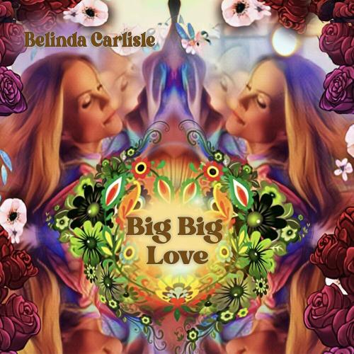 Belinda Carlisle - Big Big Love