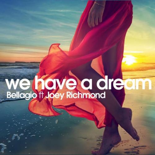 Bellagio ft. Joey Richmond - We Have a Dream (рингтон)