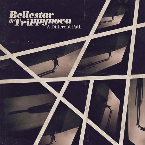 Bellestar & Trippynova - A Different Path