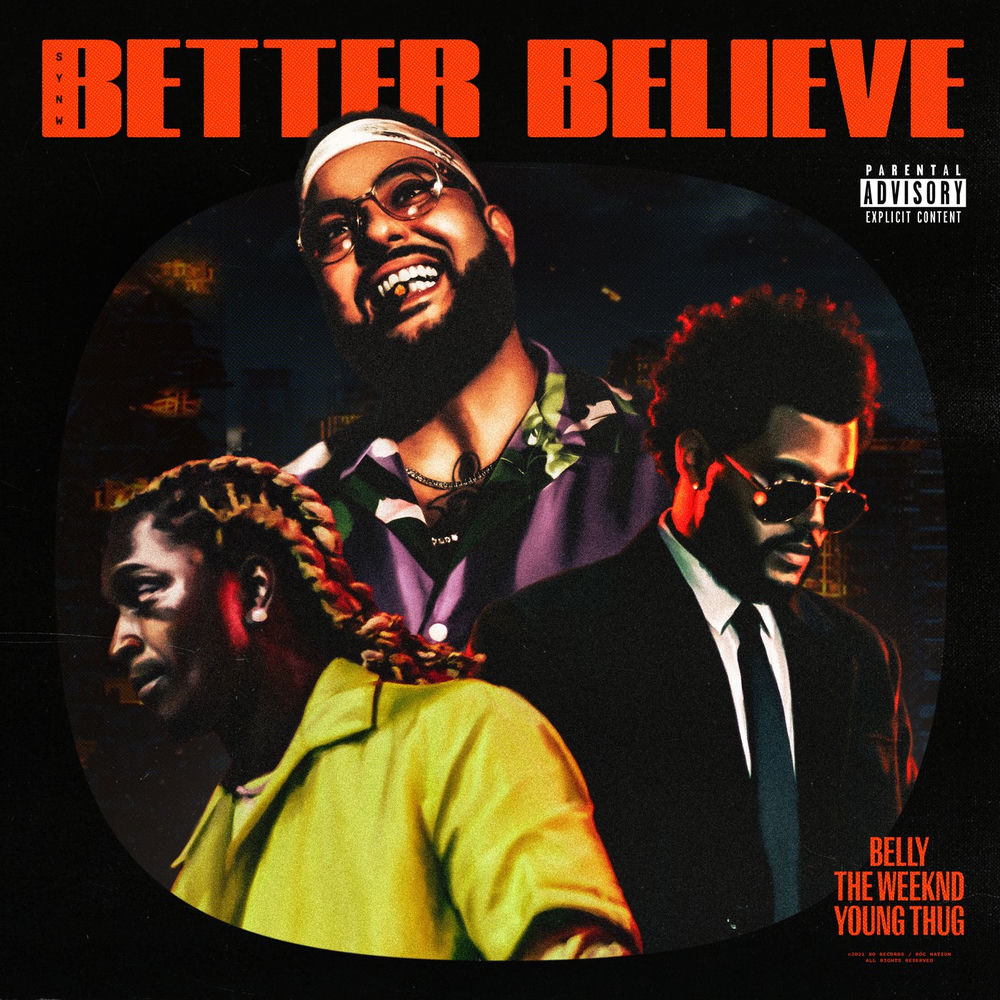 Belly, The Weeknd & Young Thug - Better Believe