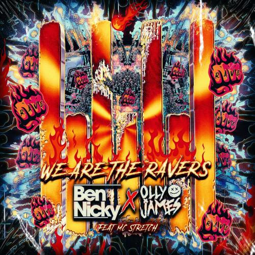 Ben Nicky & Olly James feat. MC Stretch - We Are The Ravers