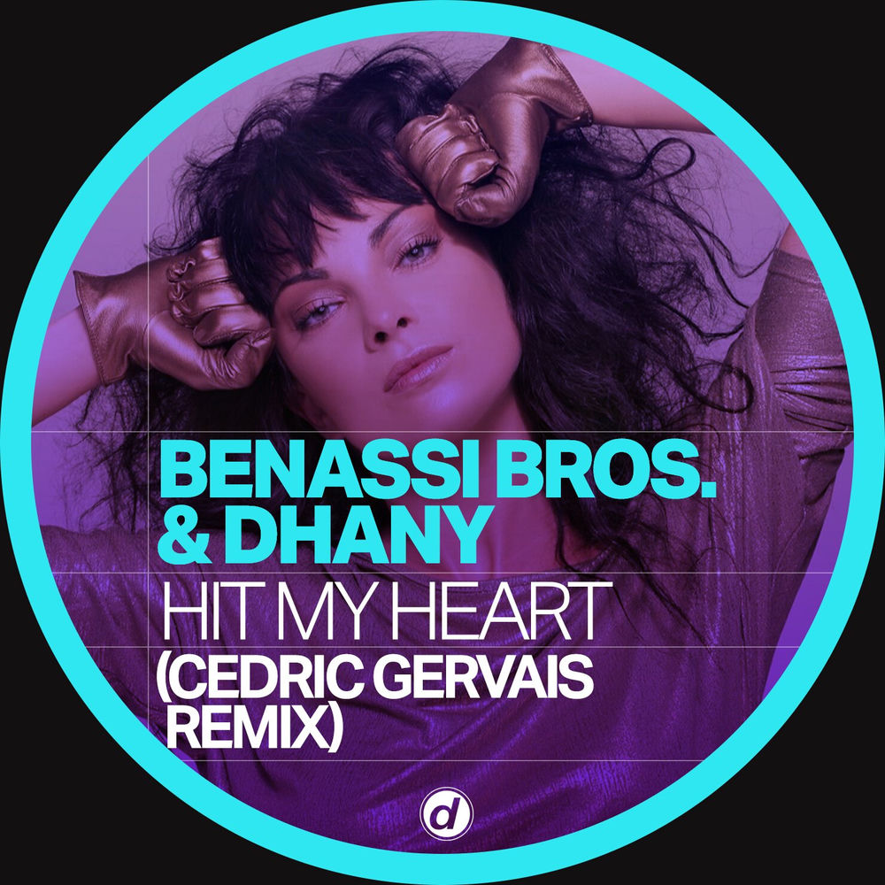 Hit My Heart (Cedric Gervais Remix) - Benassi Bros. & Dhany