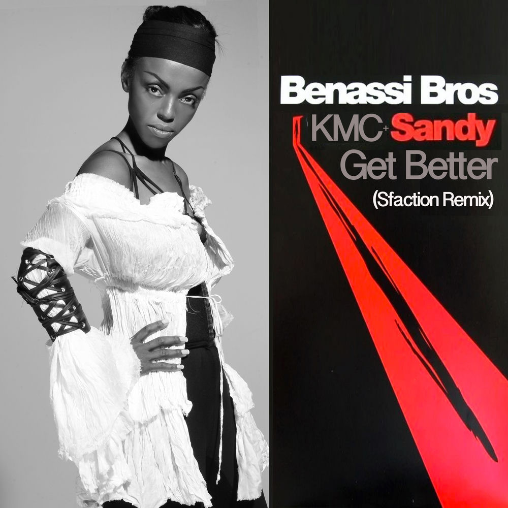 Get Better (Sfaction Version) - Benassi Bros., KMC & Sandy Chambers