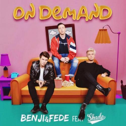 Benji & Fede feat. Shade - On Demand