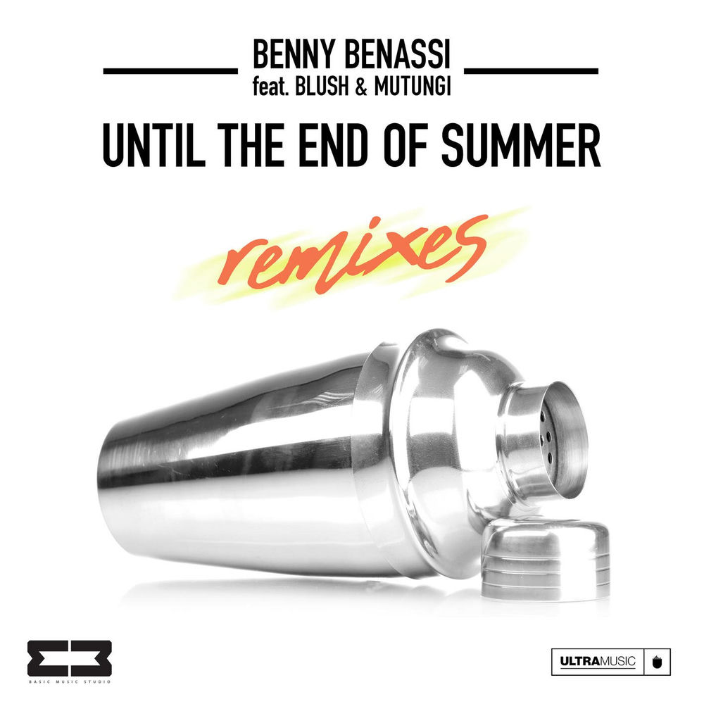 Until The End Of Summer (Feat. Blush & Mutungi) - Benny Benassi, Blush & Mutungi
