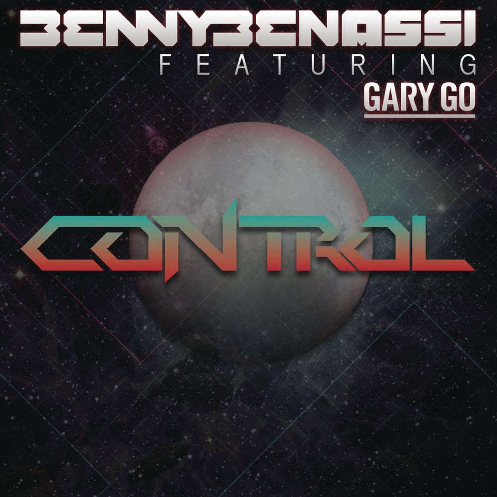 Control (Feat. Gary Go) (Radio Edit) - Benny Benassi