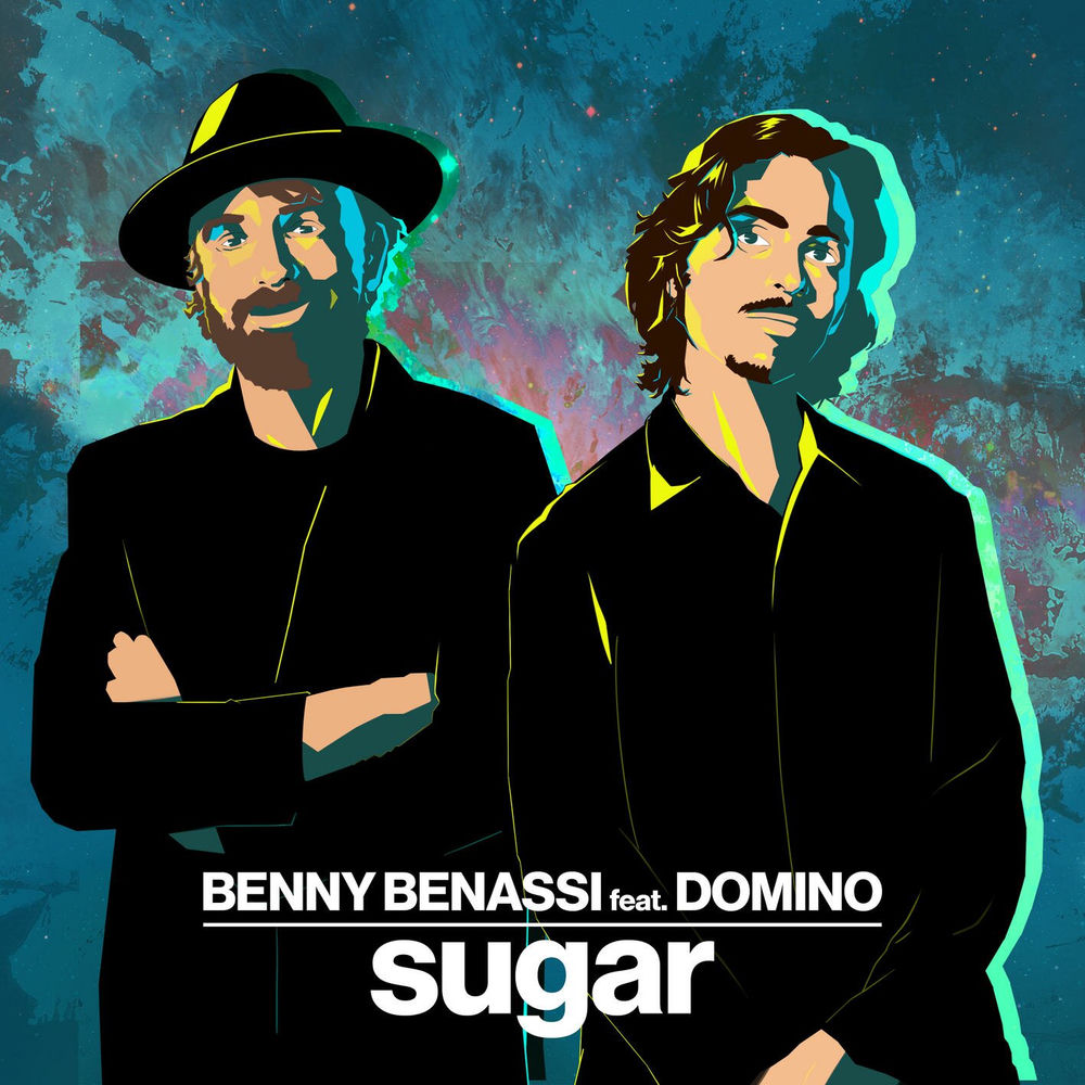 Sugar (Feat. Domino) - Benny Benassi & Domino