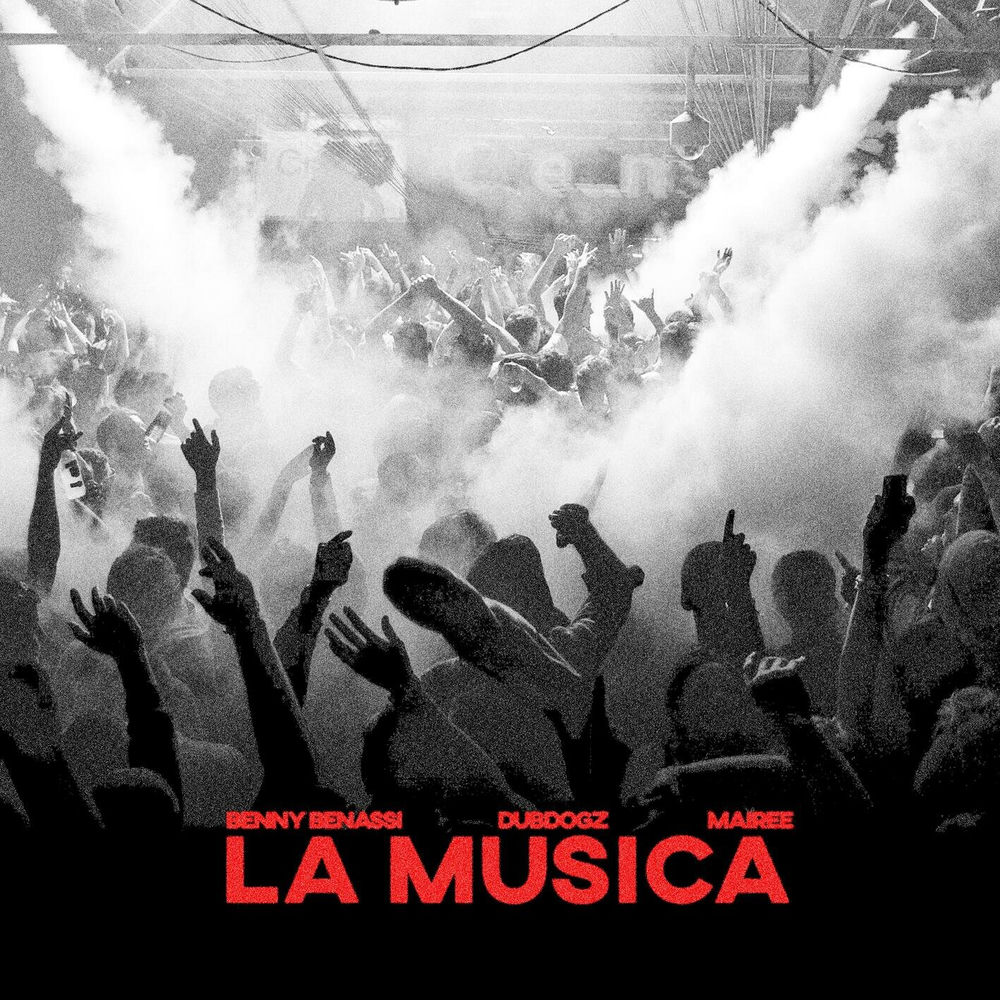 La Musica - Benny Benassi, Dubdogz & Mairee