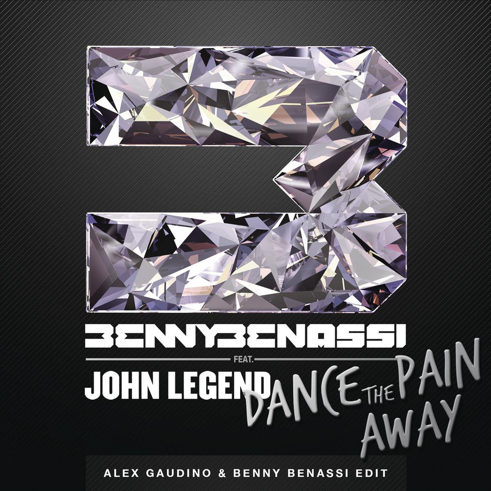 Dance The Pain Away (Feat. John Legend) (Alex Gaudino & Benny Benassi Edit) - Benny Benassi feat. John Legend