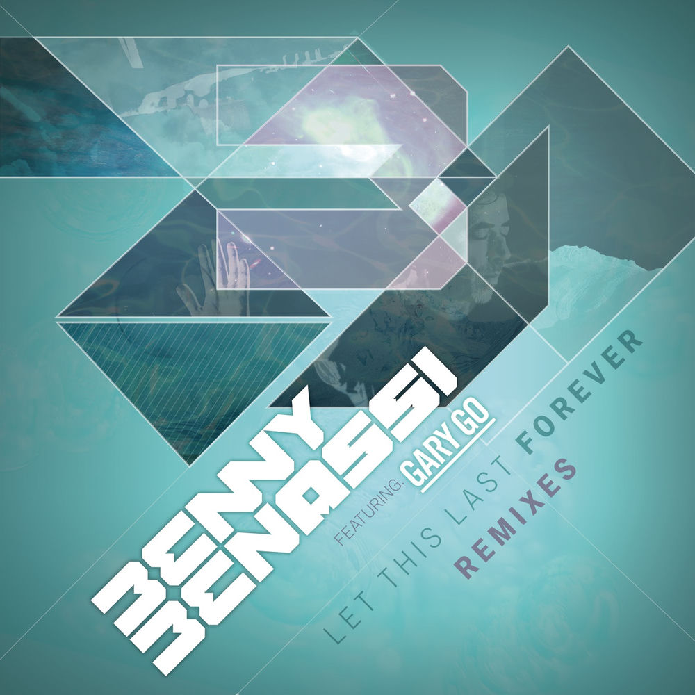 Let This Last Forever (Feat. Gary Go) (Sunstars Remix) - Benny Benassi & Gary Go