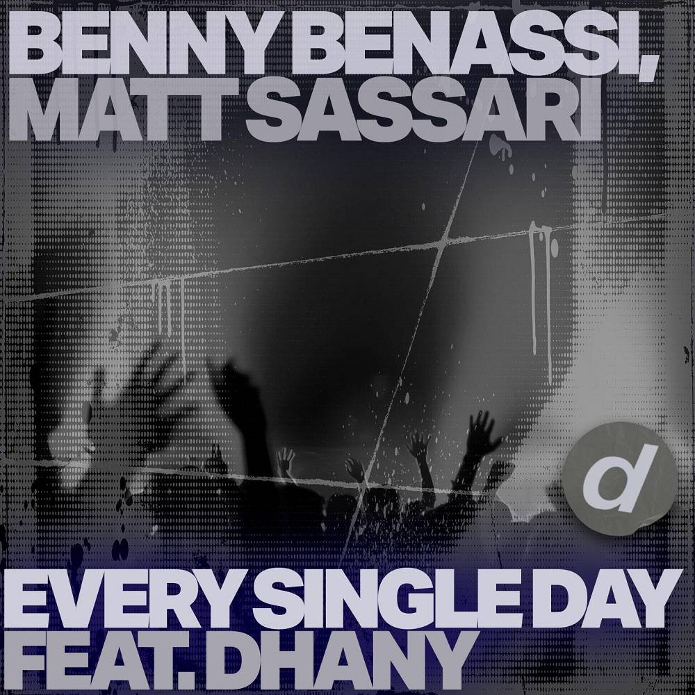 Every Single Day (feat. Dhany) - Benny Benassi & Matt Sassari
