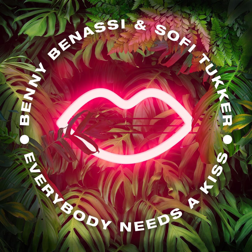 Everybody Needs A Kiss - Benny Benassi & SOFI TUKKER
