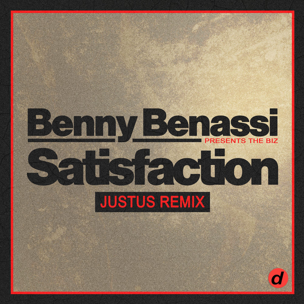 Satisfaction (Just_us Extended Remix) (Feat. Justus) - Benny Benassi & The Biz feat. Justus