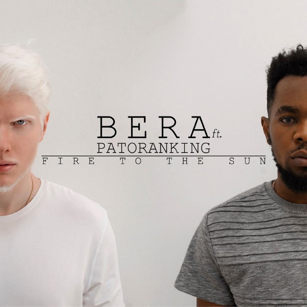 BERA feat. Patoranking - Fire To The Sun