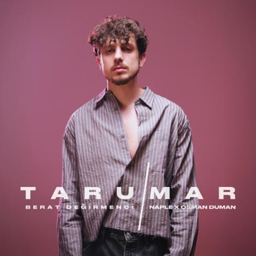 TARUMAR (feat. Naple & Osman Duman) - Berat Değirmenci