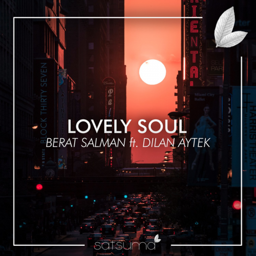 Lovely Soul - Berat Salman feat. Dilan Aytek
