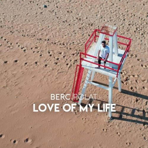 Berc Polat - Love Of My Life