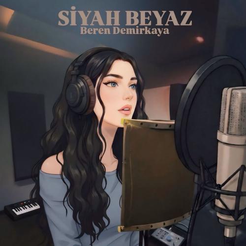 Beren Demirkaya - Siyah Beyaz