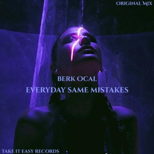 Berk Ocal - Everyday Same Mistakes