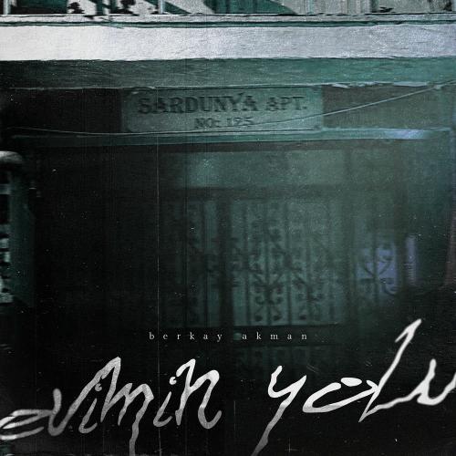 Evimin Yolu - Berkay Akman