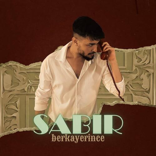 Sabır - Berkay Erince