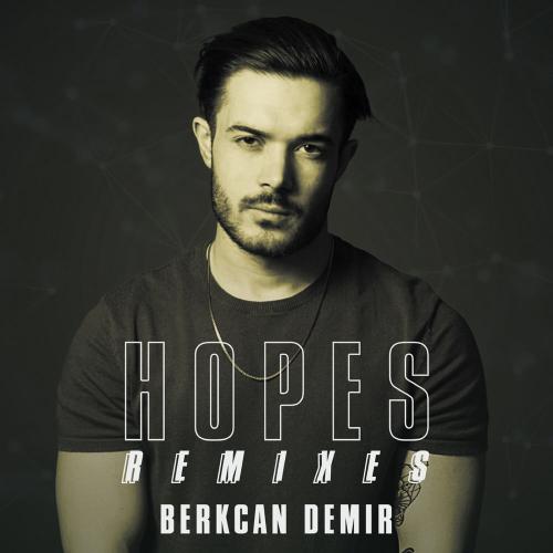 Berkcan Demir feat. Filatov & Karas - Hopes (Filatov & Karas Remix)
