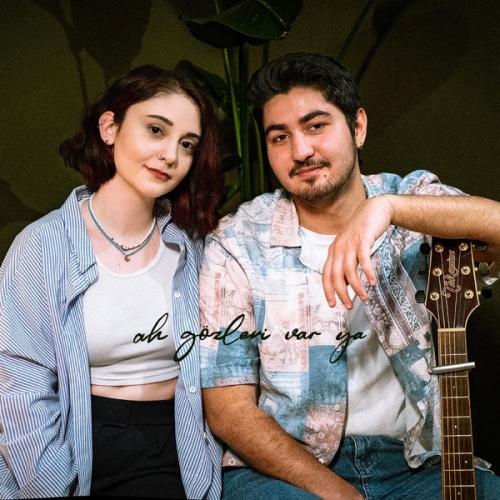 Ah Gözleri Var Ya - Berkin & Eda Suluki