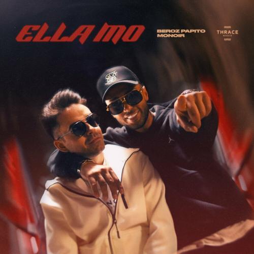 Ella Mo - Beroz Papito & Monoir