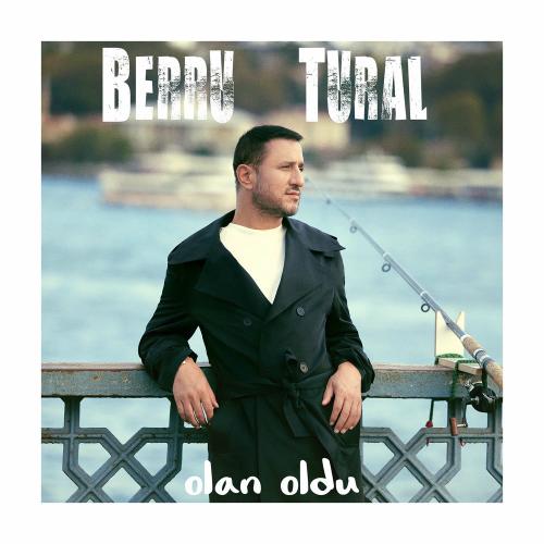 Olan Oldu - Berru Tural