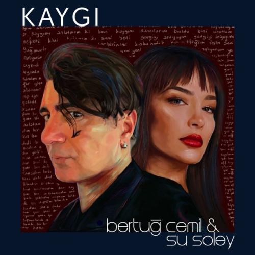 Kaygı - Bertuğ Cemil & Su Soley