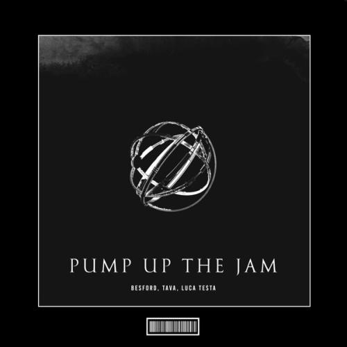 Besford, Tava & Luca Testa - Pump up the Jam (Techno Remix)